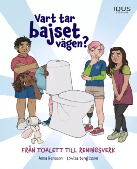 Vart tar bajset vägen – från toalett till reningsverk