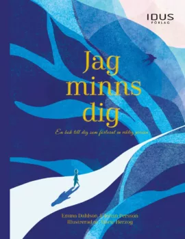 Jag minns dig, en bok till dig som förlorat en viktig person