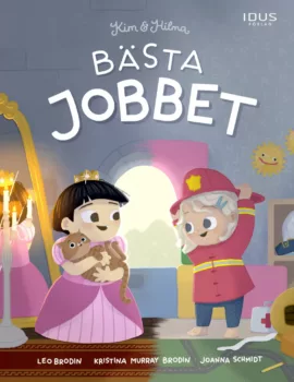 Kim & Hilma : Bästa jobbet