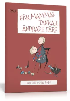 När mammas tankar ändrade färg